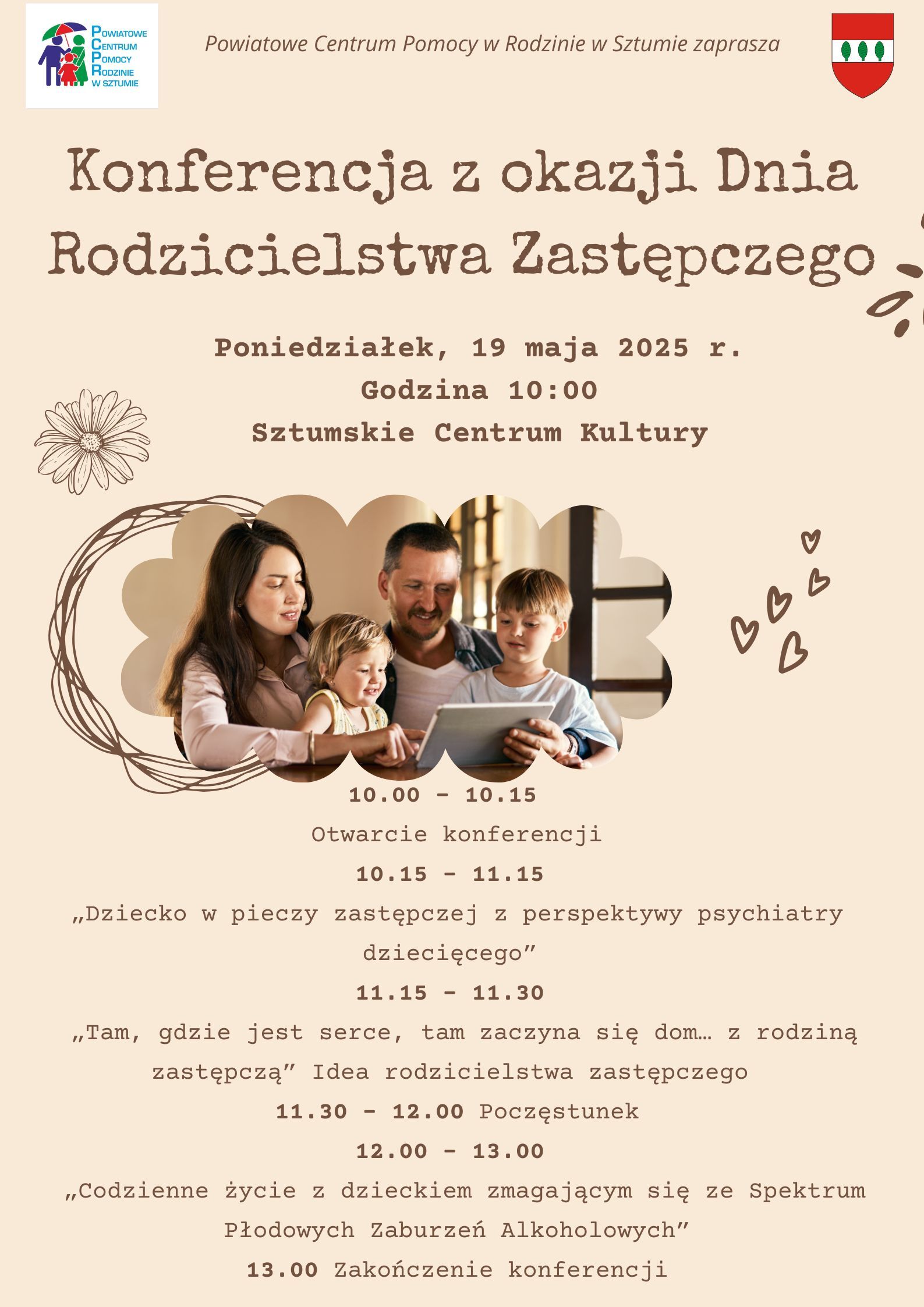 Grafika przedstawia plakat informujący o „Konferencja z okazji Dnia Rodzicielstwa Zastępczego”, która ma się odbyć 19.05.2025r. w Sztumskim Centrum Kultury 